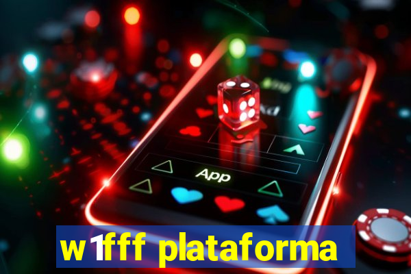 w1fff plataforma